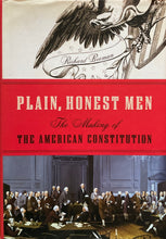 Cargar imagen en el visor de la galería, Plain, Honest Men: The Making of the American Constitution
