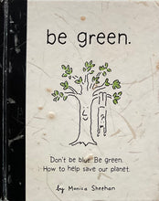 Cargar imagen en el visor de la galería, Be Green.
